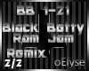E| Black Betty RMX PT2