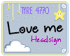[Tyre] Love Me Headsign