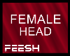 F - FEESH FEMALE HEAD