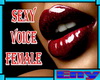 [E] Sexy Voice Female