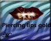 [M] piercing lips gold