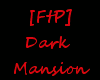 [FtP] Dark Mansion 2