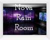 ~NR~Nova Rain Room