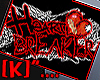 [K]-HeartBreaker