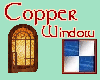 Copper Window