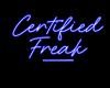 Certified Freak Sign
