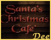 Santa's Xmas Cafe' Sign