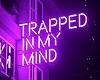 Trapped in my Mind