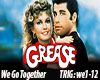 ~M~ GreaseWe Go Together