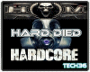 HARDCORE HARD DIE