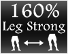 [M] Leg Strong 160%