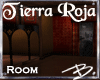 *B* Tierra Roja Room