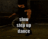 slow Step Up Dance