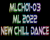 ML 2022 New Chill Dance