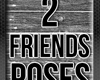 K* 2 Friends Poses