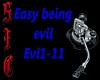 EASY BEING EVIL SONG