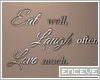 ENC. EAT LAUGH LOVE