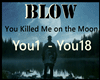 BLOW - You Killed Me...