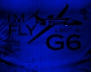 FLY LIKE A G6 THERMAL