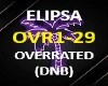 ELIPSA OVERRATED DNB
