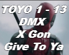 DMX XGon Give To Ya