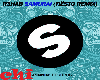 R3HAB SAMURAI TIESTO RMX