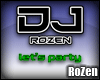 [Roz] head dj lets party