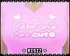 Cabrona Pero Cute Pink