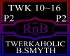 Twerkaholic P2~B.Smyth