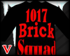 V. 1017 BrickSquad T