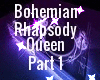 Bohemian Rhapsody/Pt1