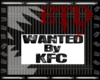 -ETD- WANTED By KFC Sign