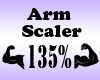 Arm Scaler 135%