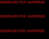 Reserved For Vampires
