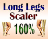 Long Legs Scaler 160%
