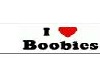 I <3 Boobies