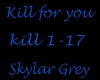 S.Grey Kill For You