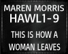 Maren Morris ~ How A Wom