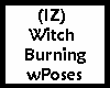 (IZ) Witch Burnin wPoses