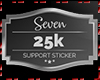 !7 25K Support Sticker