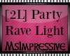 [2L] Party Rave Light