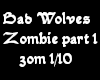 Bad Wolves partie 1