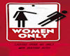WOMEN ONLY SIGN