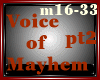 !J! Voice of Mayhem pt2