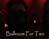 AV Ballroom For Two