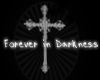 Forever in Darkness