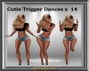 Cutie Trigger Dance x14