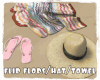 *flip flops/hat/towel