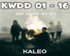 KALEO_Way_down_we_go