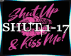*R Shut Up & Kiss Me + G